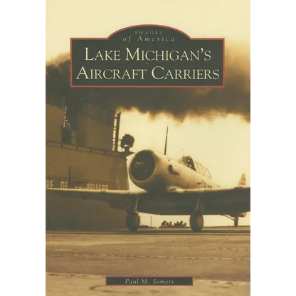 Lake Michigan's Aircraft Carriers - Paperback