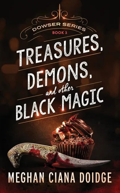 Treasures, Demons, and Other Black Magic - Paperback