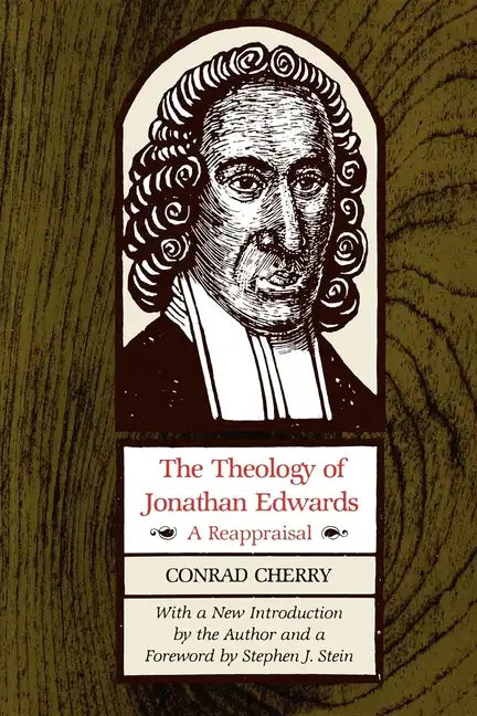The Theology of Jonathan Edwards: A Reappraisal - Paperback