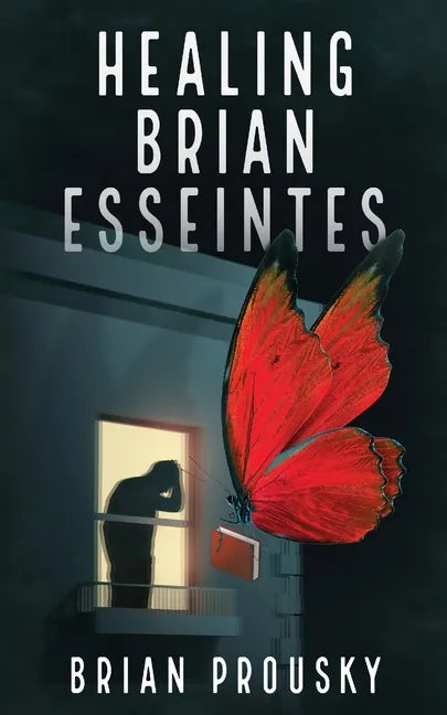 Healing Brian Esseintes - Paperback