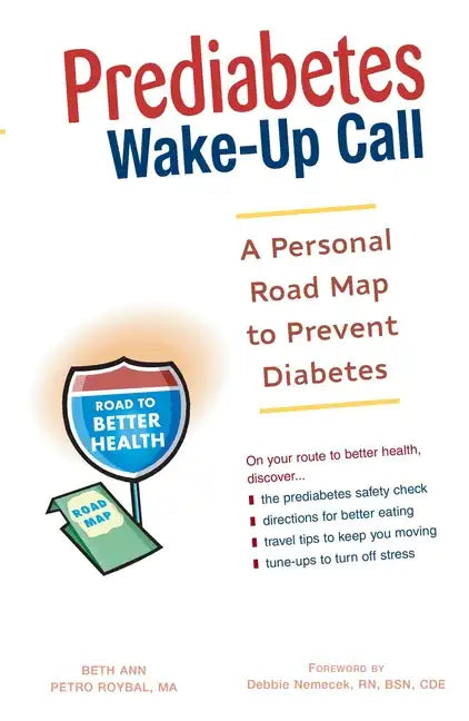 Prediabetes Wake-Up Call: A Personal Road Map to Prevent Diabetes - Paperback