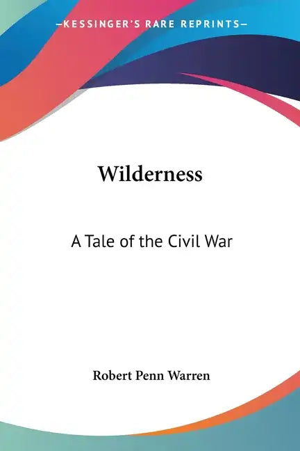 Wilderness: A Tale of the Civil War - Paperback