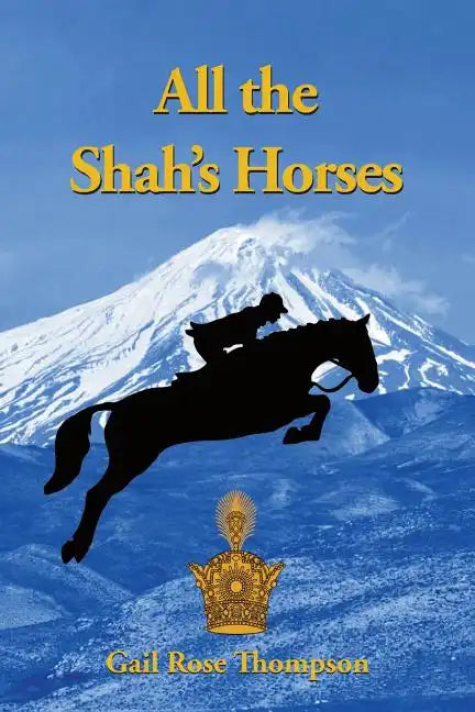 All The Shah's Horses - Paperback