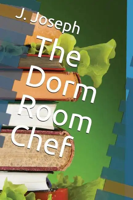 The Dorm Room Chef - Paperback