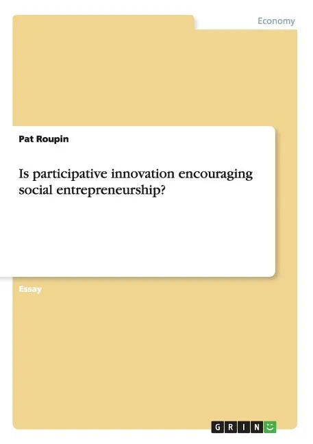 Is participative innovation encouraging social entrepreneurship? - Paperback