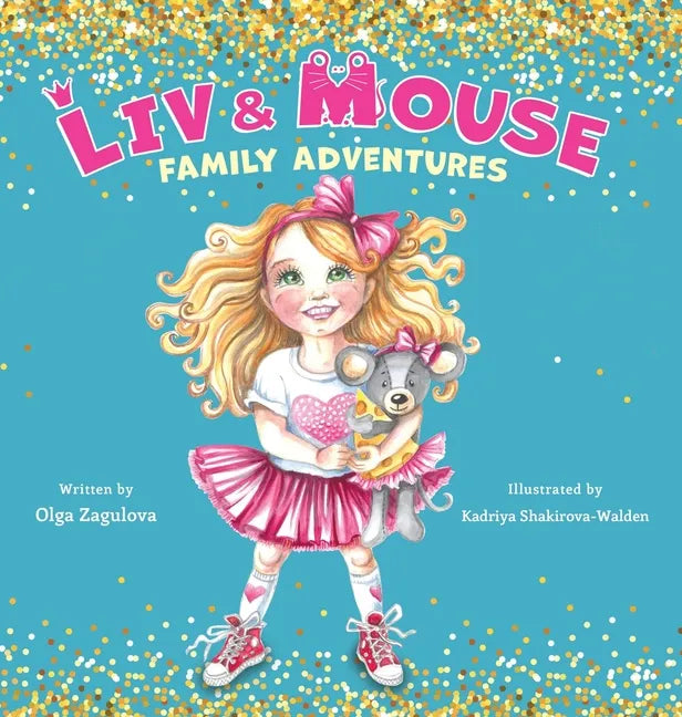 Liv and Mouse: Family Adventures - Hardcover