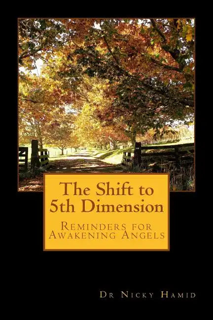 The Shift to 5th Dimension: Reminders for Awakening Angels - Paperback