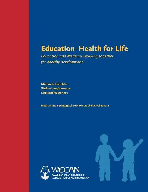 Education: Health for Life: Education and Medicine Working Together for Healthy Development - Paperback