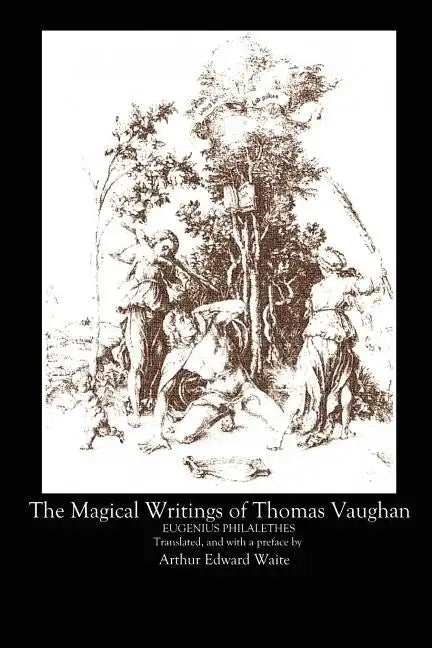 The Magical Writings of Thomas Vaughan - Paperback