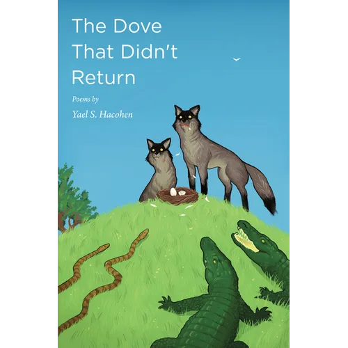 The Dove That Didn't Return: Poems - Paperback