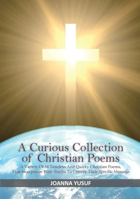 A Curious Collection of Christian Poems - Paperback
