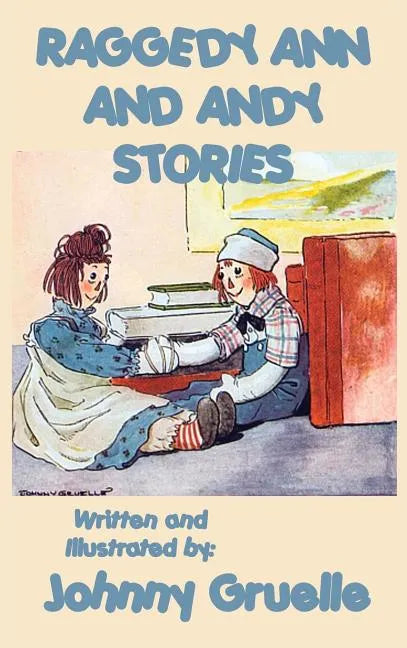 Raggedy Ann and Andy Stories - Illustrated - Hardcover