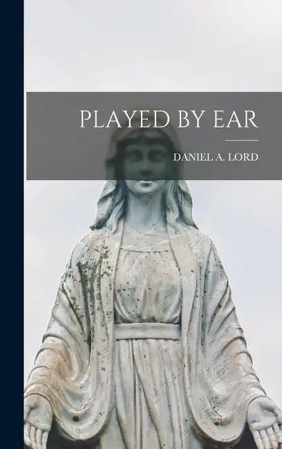 Played by Ear - Hardcover
