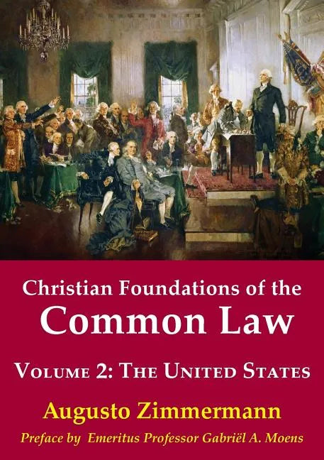 Christian Foundations of the Common Law, Volume 2: The United States - Paperback