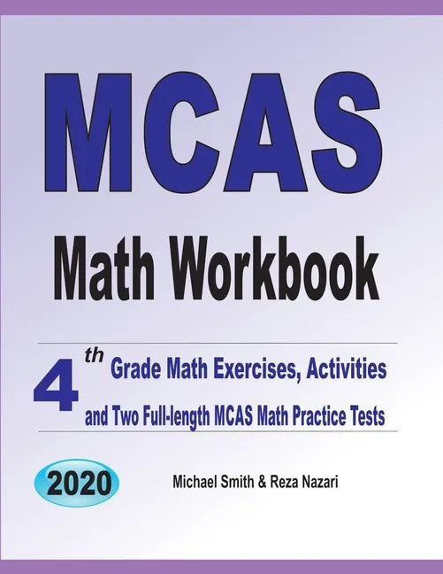 MCAS Math Workbook: 4th Grade Math Exercises, Activities, and Two Full-Length MCAS Math Practice Tests - Paperback