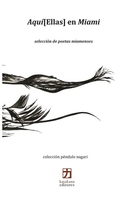 Aquí[Ellas] en Miami: selección de poetas miamenses - Paperback