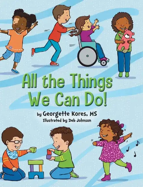 All the Things We Can Do! - Hardcover