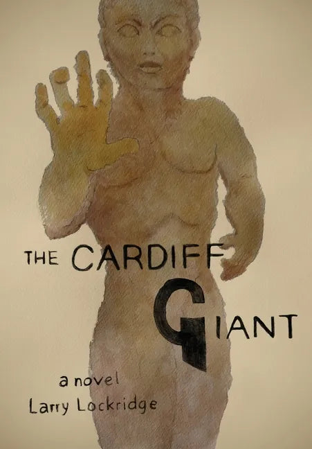 The Cardiff Giant - Hardcover