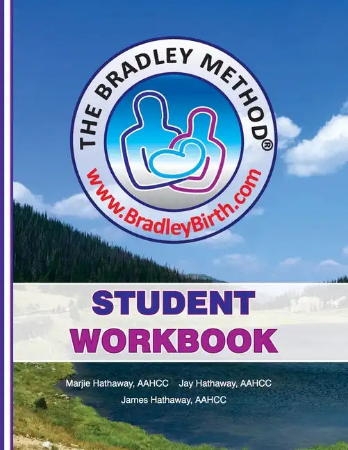 The Bradley Method Student Workbook: To be filled-in with information from Bradley classes. - Paperback