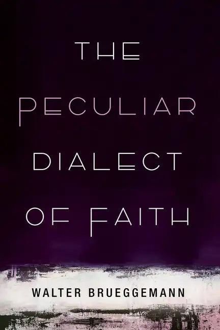 The Peculiar Dialect of Faith - Paperback
