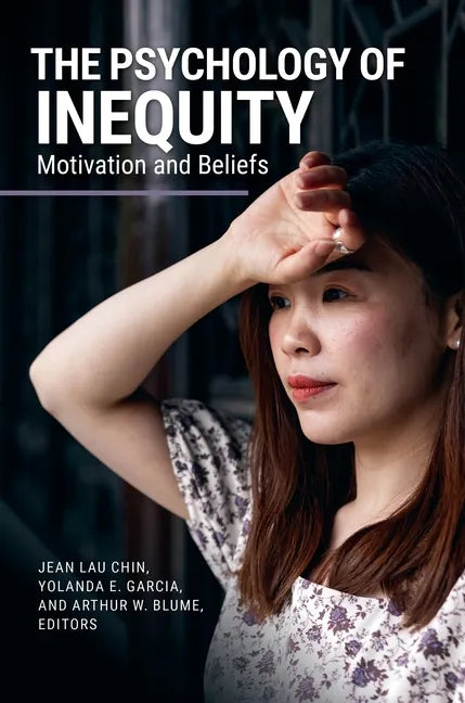 The Psychology of Inequity: Motivation and Beliefs - Hardcover
