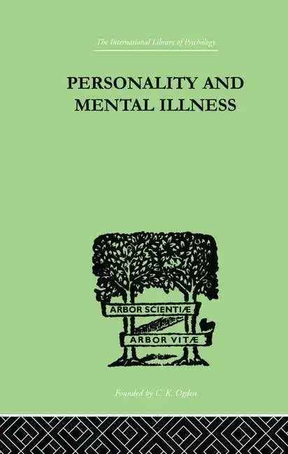 Personality and Mental Illness: An Essay in Psychiatric Diagnosis - Paperback