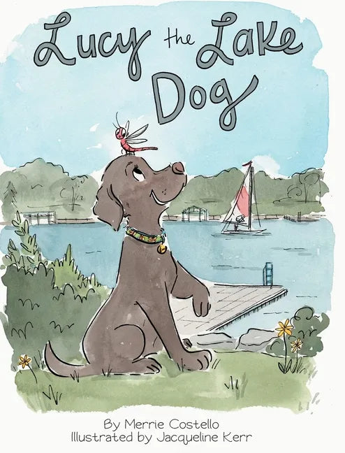 Lucy the Lake Dog - Hardcover