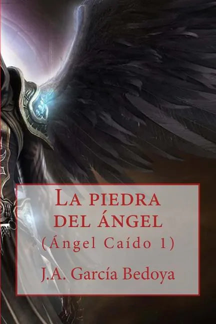 La piedra del ángel: (Ángel Caído 1) (Edición mejorada) - Paperback