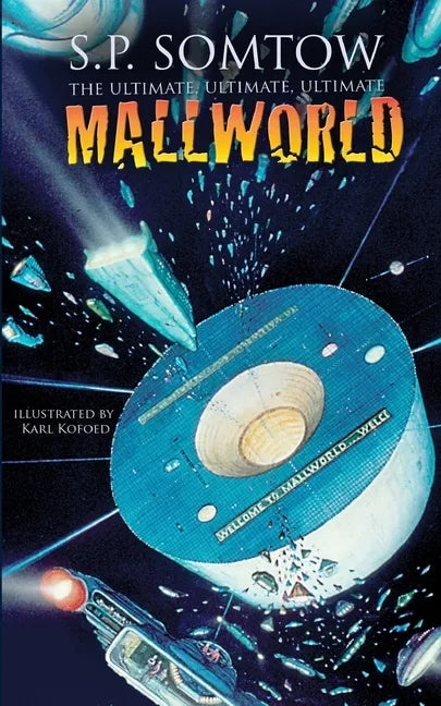 The Ultimate, Ultimate, Ultimate Mallworld: The 35th Anniversary Complete Mallworld Collection - Paperback