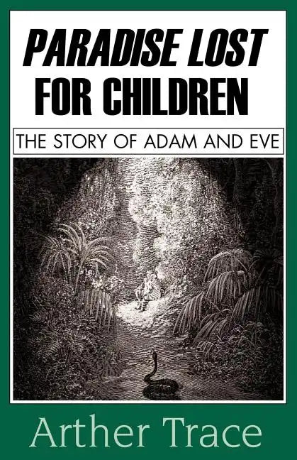 Paradise Lost for Children: The Story of Adam and Eve - Paperback