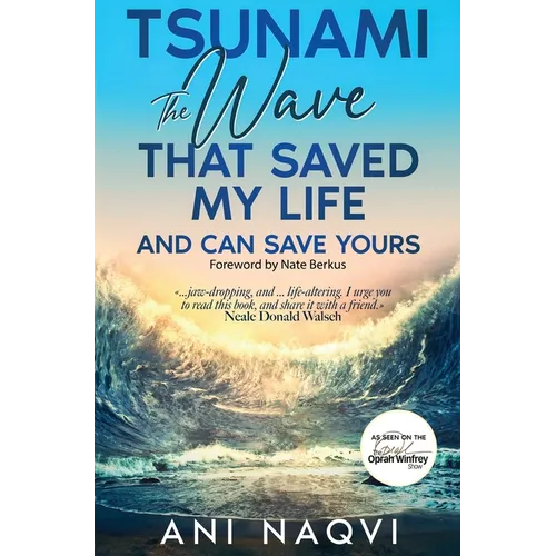 Tsunami The Wave that Saved my Life, and Can Save Yours - Hardcover
