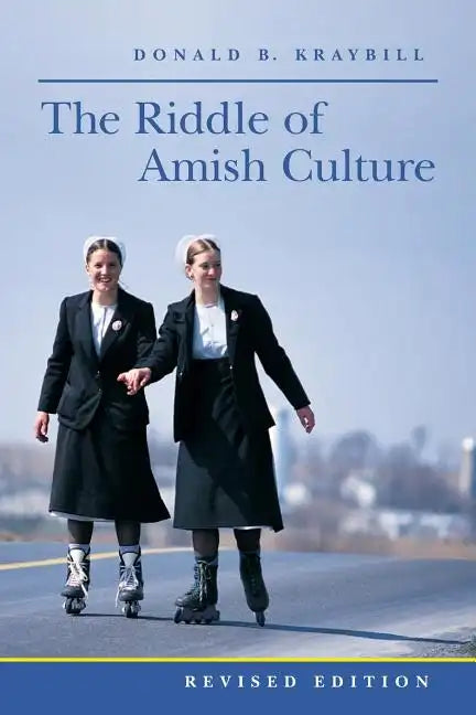 The Riddle of Amish Culture - Paperback