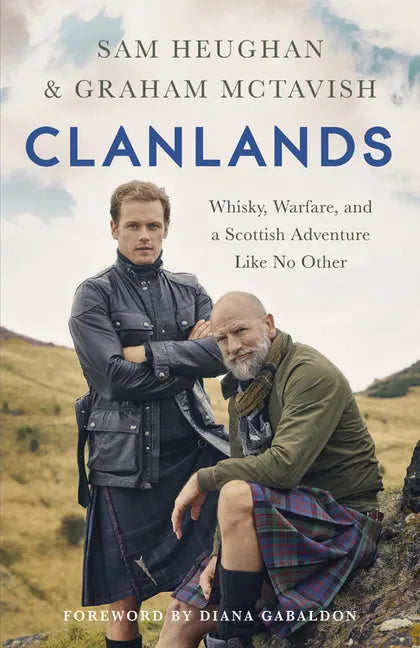 Clanlands: Whisky, Warfare, and a Scottish Adventure Like No Other - Hardcover