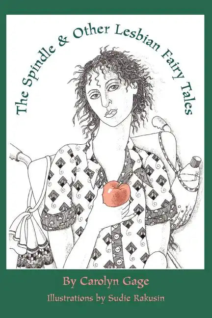 The Spindle and Other Lesbian Fairy Tales - Paperback