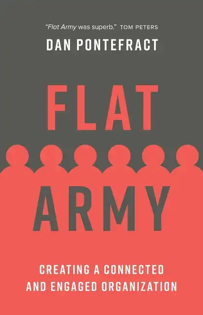Flat Army: Creating a Connected and Engaged Organization - Paperback