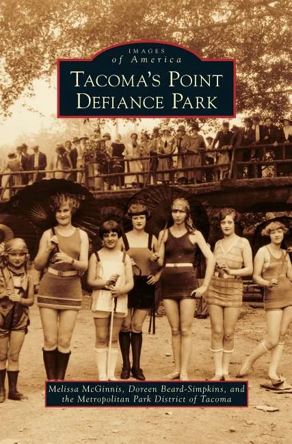 Tacoma's Point Defiance Park - Hardcover
