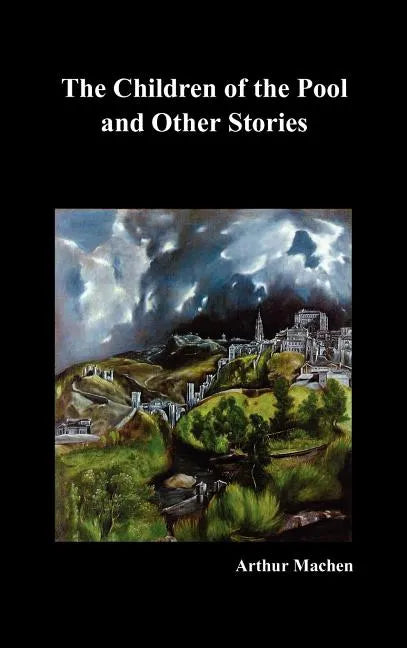 The Children of the Pool and Other Stories (Including the Shining Pyramid, the Red Hand, Out of the Earth, and Change) - Hardcover