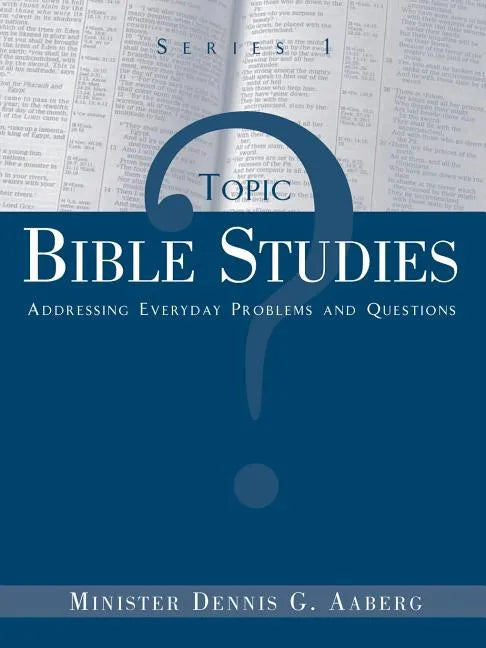 Topic Bible Studies Addressing Everyday Problems and Questions - Series 1 - Paperback