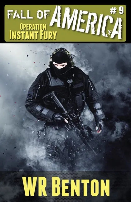 The Fall of America: Book 9 - Operation Instant Fury - Paperback