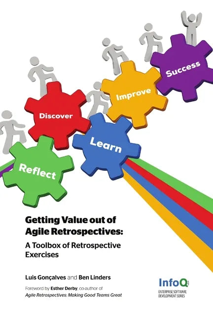 Getting Value out of Agile Retrospectives - A Toolbox of Retrospective Exercises - Paperback