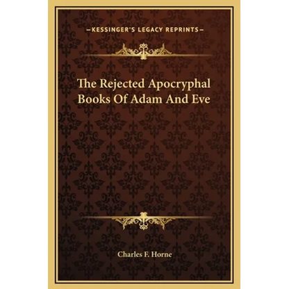 The Rejected Apocryphal Books Of Adam And Eve - Hardcover