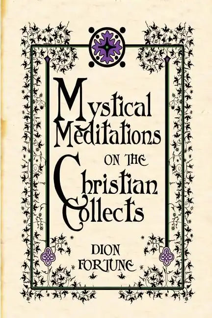 Mystical Meditations on the Christian Collects - Paperback