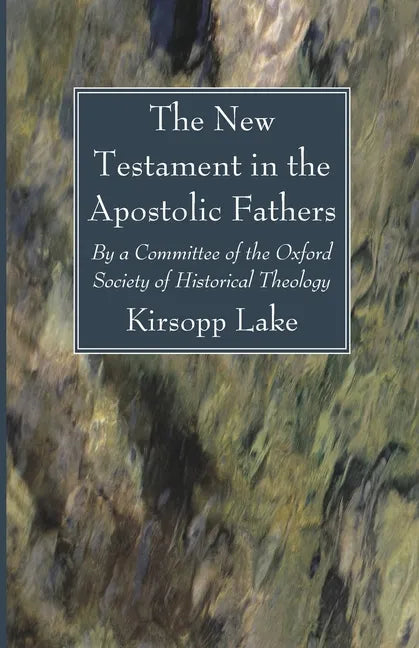 The New Testament in the Apostolic Fathers - Paperback