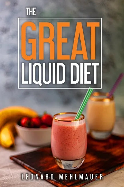 The GREAT Liquid Diet - Paperback