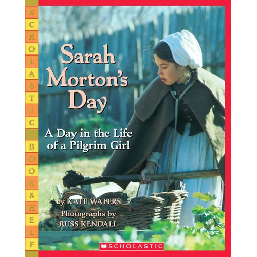 Sarah Morton's Day: A Day in the Life of a Pilgrim Girl - Paperback