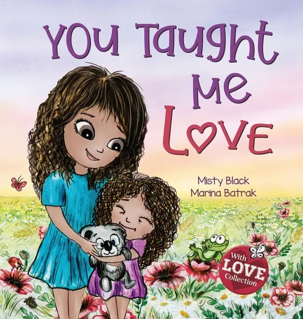You Taught Me Love: Second Edition - Hardcover