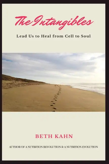 The Intangibles: Heal Us from Cell to Soul - Paperback