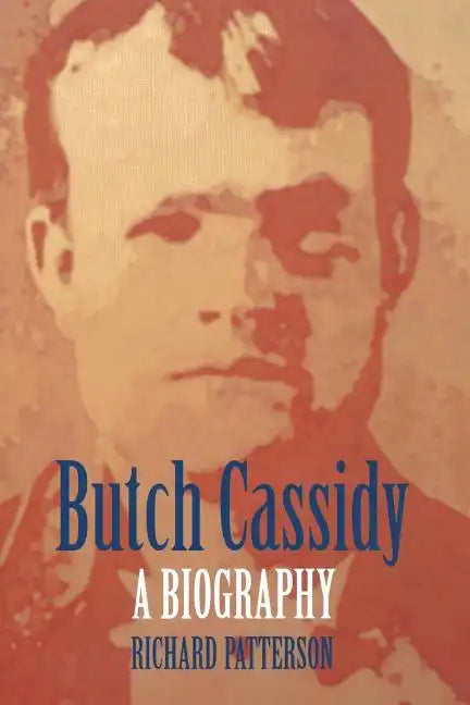 Butch Cassidy: A Biography - Paperback