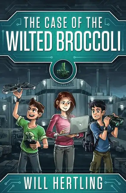 The Case of the Wilted Broccoli - Paperback