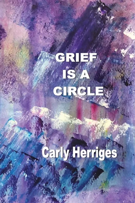 Grief is a Circle - Paperback